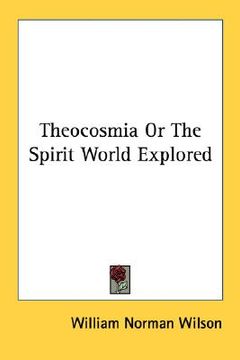 portada theocosmia or the spirit world explored (en Inglés)