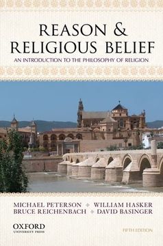 portada Reason & Religious Belief: An Introduction to the Philosophy of Religion (in English)
