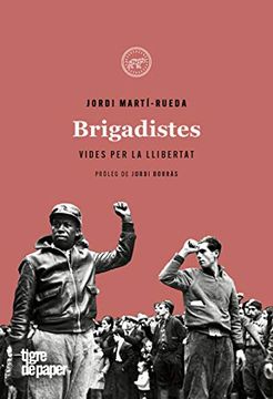 portada Brigadistes: Vides per la Llibertat (Narratives) (en Catalá)