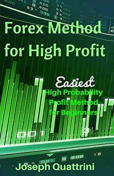 portada Forex Method for High Profit: Easiest High Probability Profit Method for Beginners