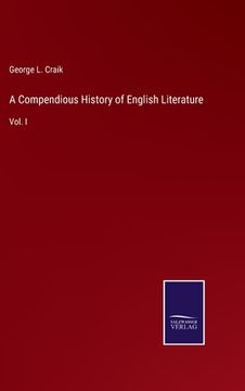 portada A Compendious History of English Literature: Vol. I (en Inglés)