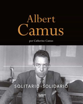 portada Albert Camus. Solitario y Solidario (in Spanish)