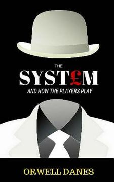 portada The System: And how the players play (in English)