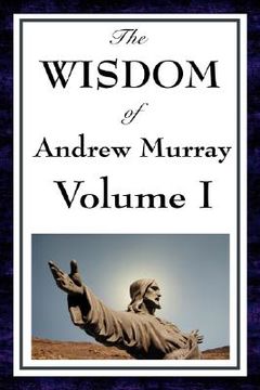 portada the wisdom of andrew murray vol i (in English)