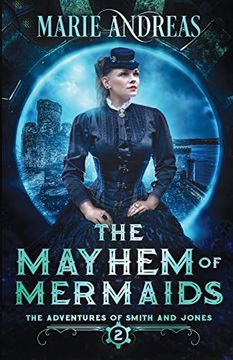 portada The Mayhem of Mermaids (The Adventures of Smith and Jones) (en Inglés)