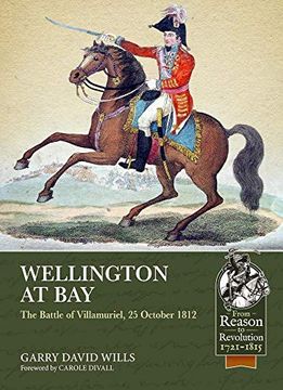 portada Wellington at Bay: The Battle of Villamuriel, 25 October 1812 (From Reason to Revolution) 