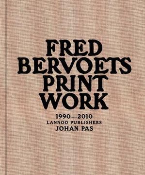 portada fred bervoets: printwork 1990-2010 (en Inglés)