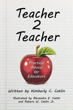portada Teacher 2 Teacher: Practical Advice for Educators