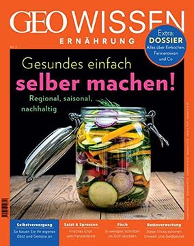 portada Geo Wissen Ernährung / geo Wissen Ernährung 11/21 - Gesundes Einfach Selber Machen! (en Alemán)