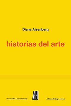 portada Historias del Arte: Diccionario de Certezas e Intuiciones. (Los Sentidos)