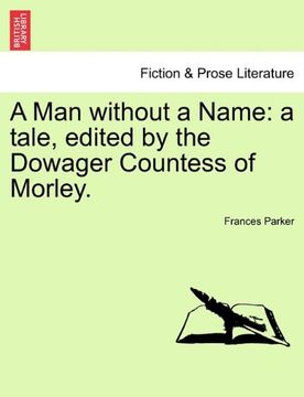 portada a man without a name: a tale, edited by the dowager countess of morley. (in English)