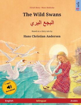 portada The Wild Swans - Albajae Albary (English - Arabic). Based on a Fairy Tale by Hans Christian Andersen: Bilingual Children's Book With mp3 Audiobook for. And up (Sefa Picture Books in two Languages) (in English)