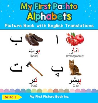 portada My First Pashto Alphabets Picture Book With English Translations: Bilingual Early Learning & Easy Teaching Pashto Books for Kids (1) (Teach & Learn Basic Pashto Words for Children) (en Inglés)