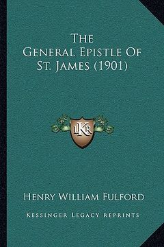 portada the general epistle of st. james (1901)