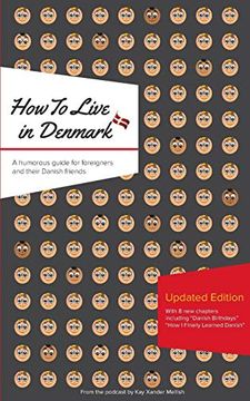 portada How to Live in Denmark: Updated Edition: A Humorous Guide for Foreigners and Their Danish Friends (in English)