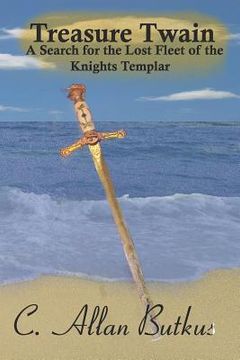 portada Treasure Twain: A Search for the Lost Fleet of the Knights Templar (en Inglés)