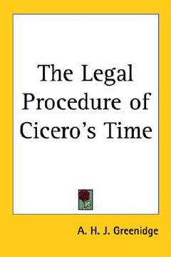 portada the legal procedure of cicero's time (in English)