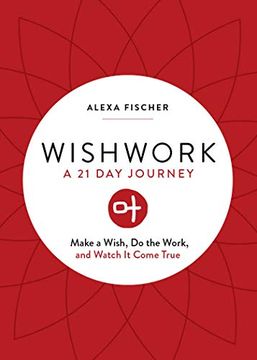 portada Wishwork: Make a Wish, do the Work, and Watch it Come True (en Inglés)