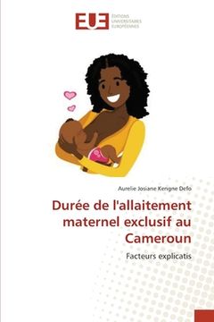 portada Durée de l'allaitement maternel exclusif au Cameroun (en Francés)