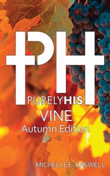 portada Purely His Vine: Autumn Edition (en Inglés)