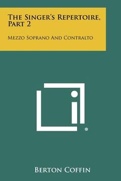 portada the singer's repertoire, part 2: mezzo soprano and contralto (in English)