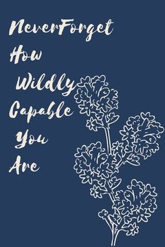 portada Never Forget How Wildly Capable You Are (en Inglés)