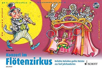 portada Konzert im Flötenzirkus: Beliebte Melodien Großer Meister aus Fünf Jahrhunderten. 1-2 Sopran-Blockflöten. Ausgabe mit cd.