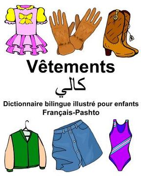 portada Français-Pashto Vêtements Dictionnaire bilingue illustré pour enfants (in French)