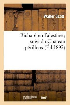 portada Richard En Palestine; Suivi Du Chateau Perilleux (Litterature) (French Edition)