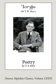 portada Poetry by T.S. Eliot (Deseret Alphabet edition) (en Inglés)
