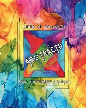 Abstracto - Libro de colorear para niños, adolescentes y adultos: Diseños relajantes y simples
