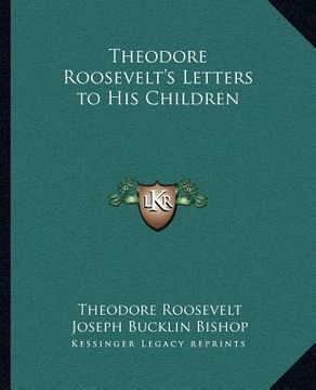 portada theodore roosevelt's letters to his children (en Inglés)