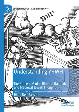 portada Understanding Yhwh: The Name of God in Biblical, Rabbinic, and Medieval Jewish Thought (en Inglés)