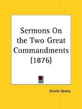portada sermons on the two great commandments (en Inglés)