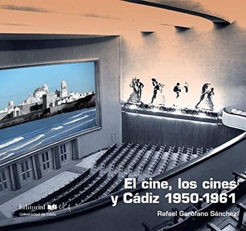 portada El Cine, los Cines y Cádiz 1950-1961