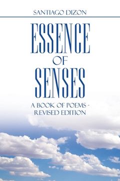 portada Essence of Senses: A Book of Poems - Revised Edition (en Inglés)