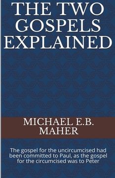 portada The Two Gospels Explained (en Inglés)