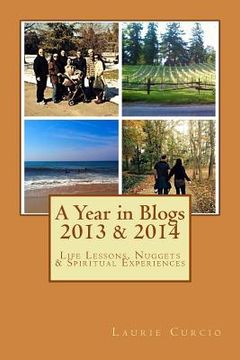 portada A Year in Blogs - 2013 to 2014: Teachings, Life Lessons, and Nuggets. From The Lord (en Inglés)