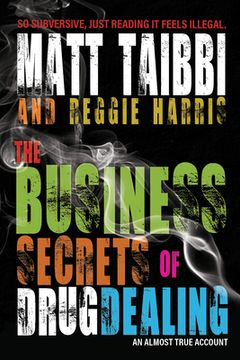 portada The Business Secrets of Drug Dealing: An Almost True Account (en Inglés)