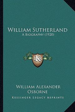 portada william sutherland: a biography (1920) (in English)