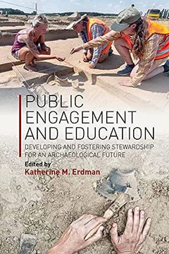 portada Public Engagement and Education: Developing and Fostering Stewardship for an Archaeological Future (en Inglés)