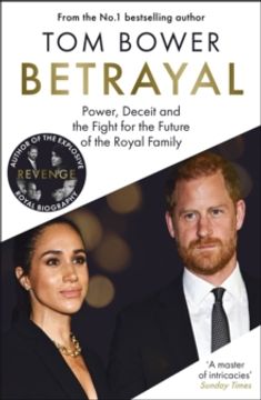 portada Betrayal: Power, Deceit and the Fight for the Future of the Royal Family - From the bestselling author of Revenge