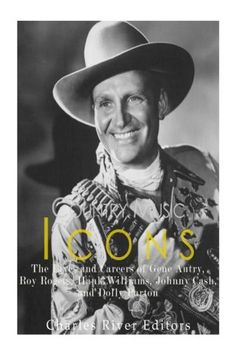 portada Country Music Icons: The Lives and Careers of Gene Autry, Roy Rogers, Hank Williams, Johnny Cash, and Dolly Parton