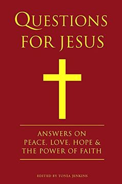 portada Questions for Jesus: Answers on Truth, Peace, Love & the Power of Faith (Little Book. Big Idea. ) (en Inglés)