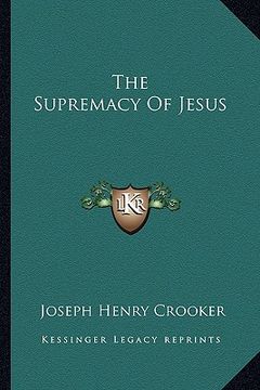 portada the supremacy of jesus (en Inglés)