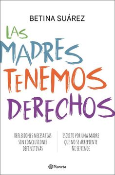 portada Las Madres Tenemos Derechos (in Spanish)
