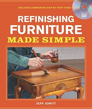 portada Refinishing Furniture Made Simple: Includes Companion Step-By-Step Video 
