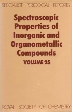 portada Spectroscopic Properties of Inorganic and Organometallic Compounds: Volume 25: A Review of Chemical Literature: Vol 25 (Specialist Periodical Reports) (en Inglés)