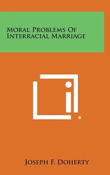 portada Moral Problems of Interracial Marriage (en Inglés)