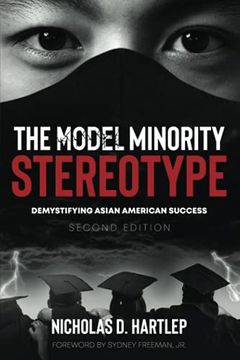 portada The Model Minority Stereotype: Demystifying Asian American Success (in English)